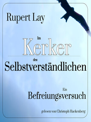 cover image of Im Kerker des Selbstverständlichen--Ein Befreiungsversuch (Ungekürzt)